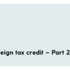 430Foreign tax credit – Part 1