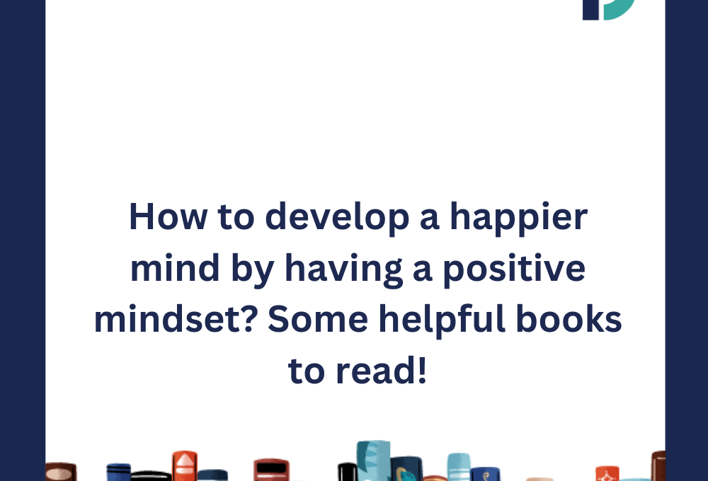 Books to read to develop a happier and positive mindset