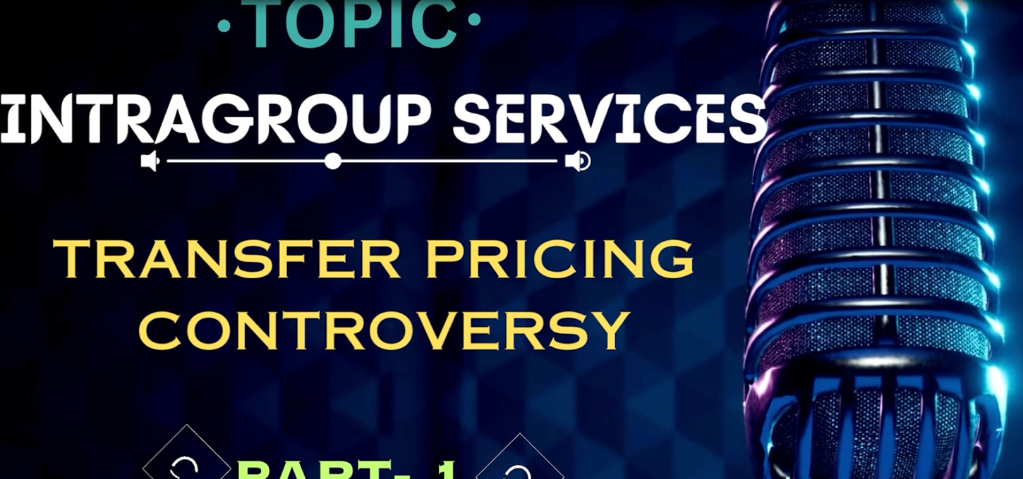 Transfer Pricing Controversy (Intra-Group Services)