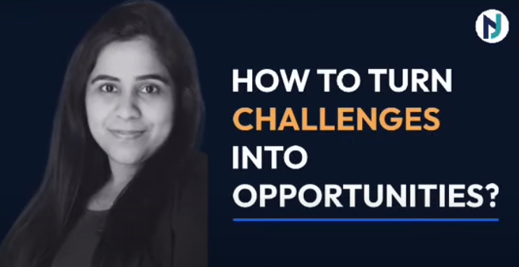 How to turn challenges into opportunities